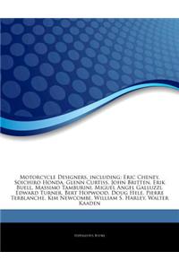 Articles on Motorcycle Designers, Including: Eric Cheney, Soichiro Honda, Glenn Curtiss, John Britten, Erik Buell, Massimo Tamburini, Miguel Angel Gal