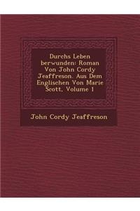 Durchs Leben Berwunden