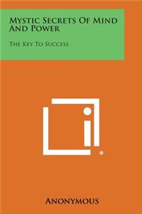 Mystic Secrets of Mind and Power