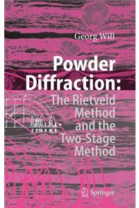 Powder Diffraction: The Rietveld Method and the Two Stage Method to Determine and Refine Crystal Structures from Powder Diffraction Data