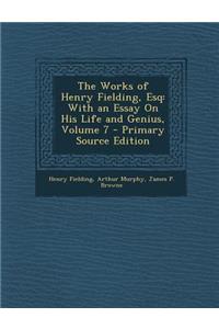 The Works of Henry Fielding, Esq: With an Essay on His Life and Genius, Volume 7