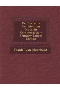 de Ciceronis Partitionibus Oratoriis Commentatio