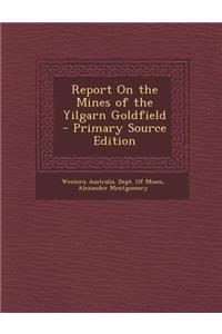 Report on the Mines of the Yilgarn Goldfield