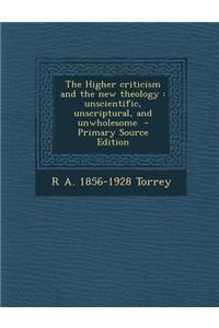 The Higher Criticism and the New Theology