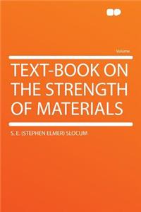 Text-Book on the Strength of Materials