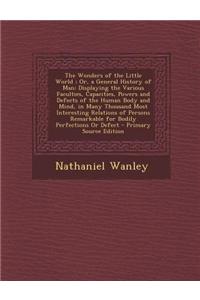 The Wonders of the Little World; Or, a General History of Man