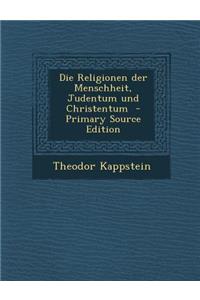 Die Religionen Der Menschheit, Judentum Und Christentum