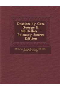 Oration by Gen. George B. McClellan