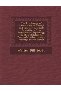 The Psychology of Advertising in Theory and Practice: A Simple Exposition of the Principles of Psychology in Their Relation to Successful Advertising