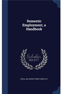 Domestic Employment, a Handbook