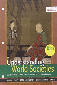 Loose-Leaf Version for Understanding World Societies 2e V1 & Launchpad for Understanding World Societies 2e (Six Month Access)
