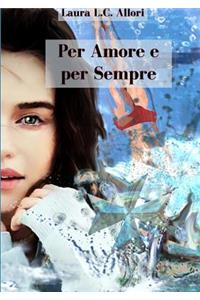 Per Amore e Per Sempre