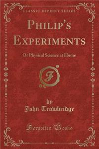 Philip's Experiments