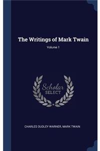 The Writings of Mark Twain; Volume 1