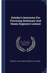 Zwicker's Instructor For Procuring Stationary And Steam Engineers License