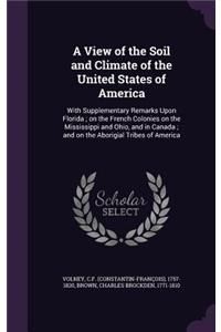 A View of the Soil and Climate of the United States of America
