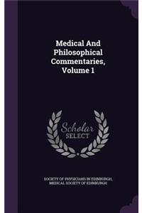 Medical and Philosophical Commentaries, Volume 1