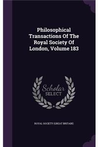 Philosophical Transactions of the Royal Society of London, Volume 183