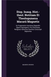 Disp. Inaug. Hist.-Theol. Notitiam Et Theologumena Macarii Magnetis