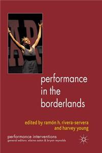 Performance in the Borderlands