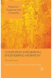Contesting Integration, Engendering Migration