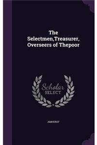 The Selectmen, Treasurer, Overseers of Thepoor
