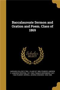 Baccalaureate Sermon and Oration and Poem. Class of 1869