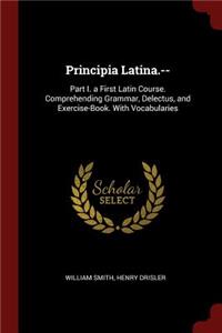 Principia Latina.--