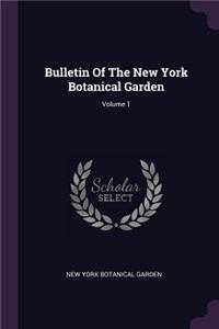 Bulletin of the New York Botanical Garden; Volume 1