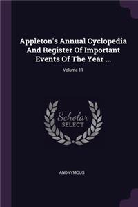 Appleton's Annual Cyclopedia And Register Of Important Events Of The Year ...; Volume 11