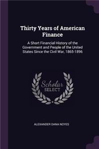 Thirty Years of American Finance