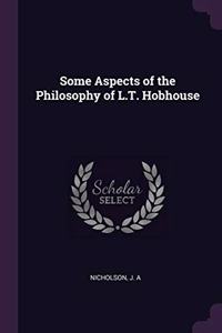 Some Aspects of the Philosophy of L.T. Hobhouse