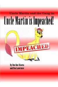 Uncle Martin is Impeached!