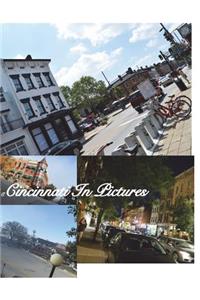 Cincinnati In Pictures, 4nd Edition