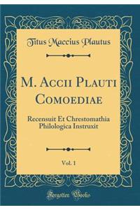 M. Accii Plauti Comoediae, Vol. 1