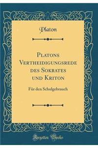 Platons Vertheidigungsrede Des Sokrates Und Kriton