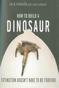 How to Build a Dinosaur