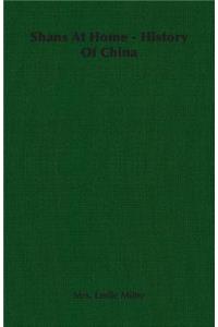 Shans At Home - History Of China