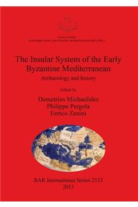 Insular System of the Early Byzantine Mediterranean