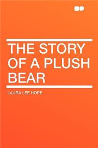 The Story of a Plush Bear