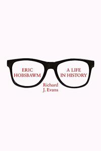 Eric Hobsbawm: A Life in History