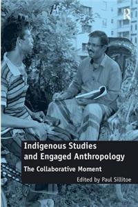 Indigenous Studies and Engaged Anthropology