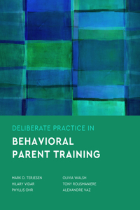 Deliberate Practice in Behavioral Parent Training