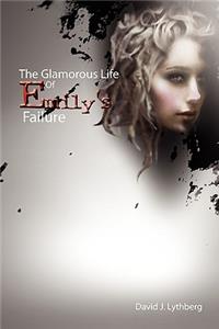 Glamorous Life of Emily's Failure