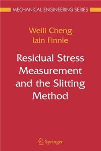 Residual Stress Measurement and the Slitting Method
