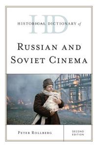 Historical Dictionary of Russian and Soviet Cinema