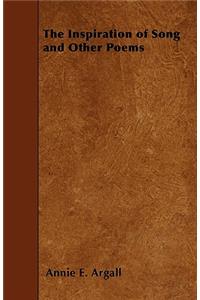 The Inspiration of Song and Other Poems