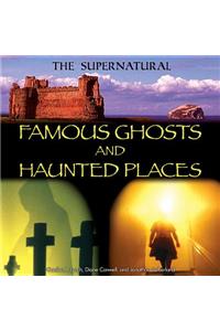 Famous Ghosts and Haunted Places