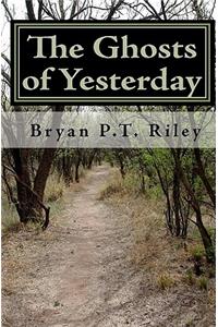 The Ghosts of Yesterday