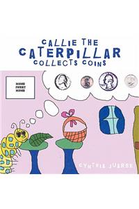 Callie the Caterpillar Collects Coins